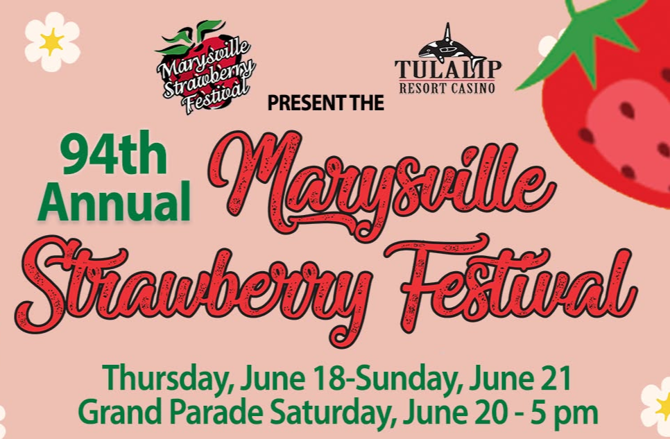 Marysville Strawberry Festival - Marrysville, WA