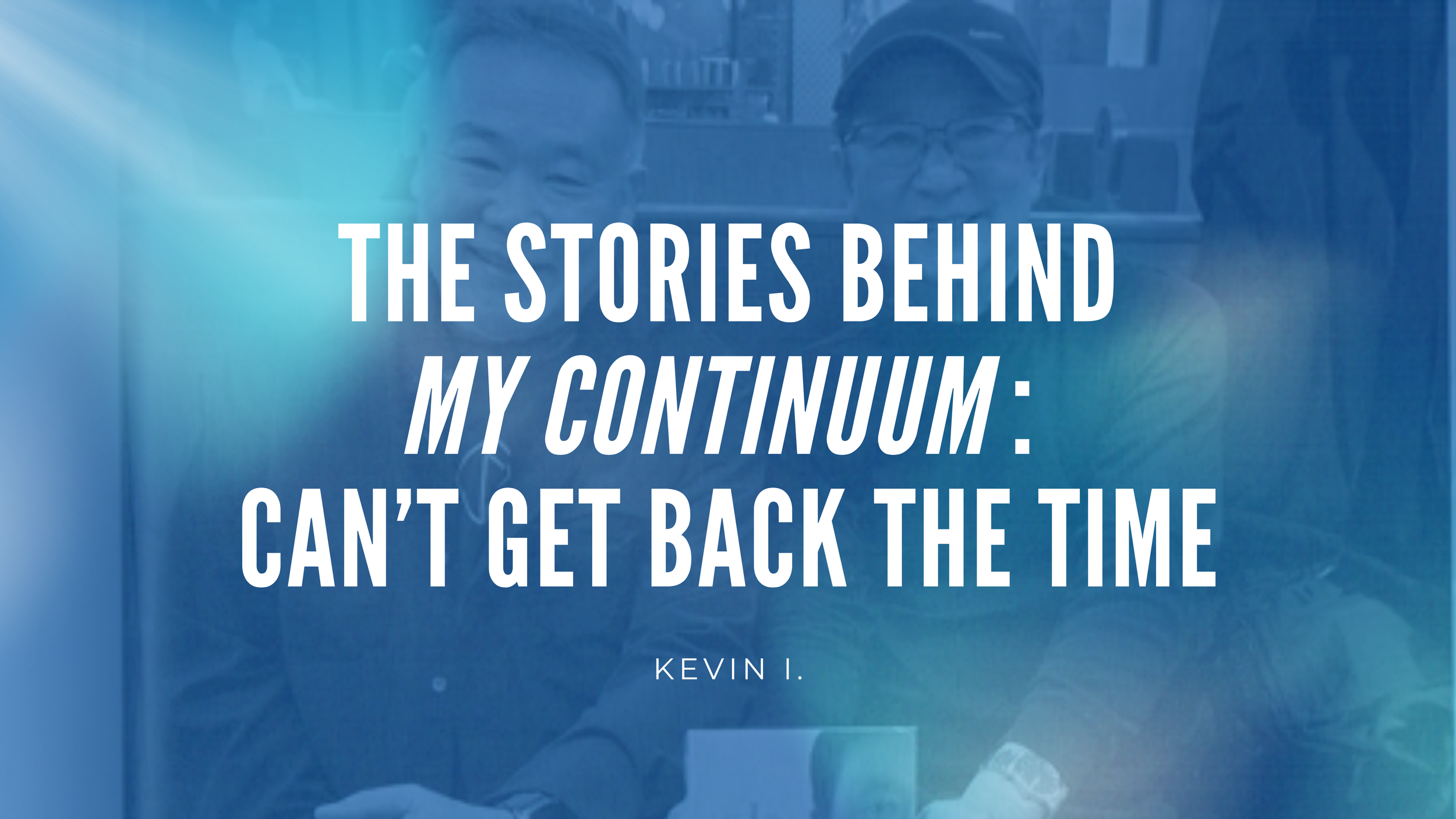 The Stories Behind My Continuum: Can’t Get Back The Time
