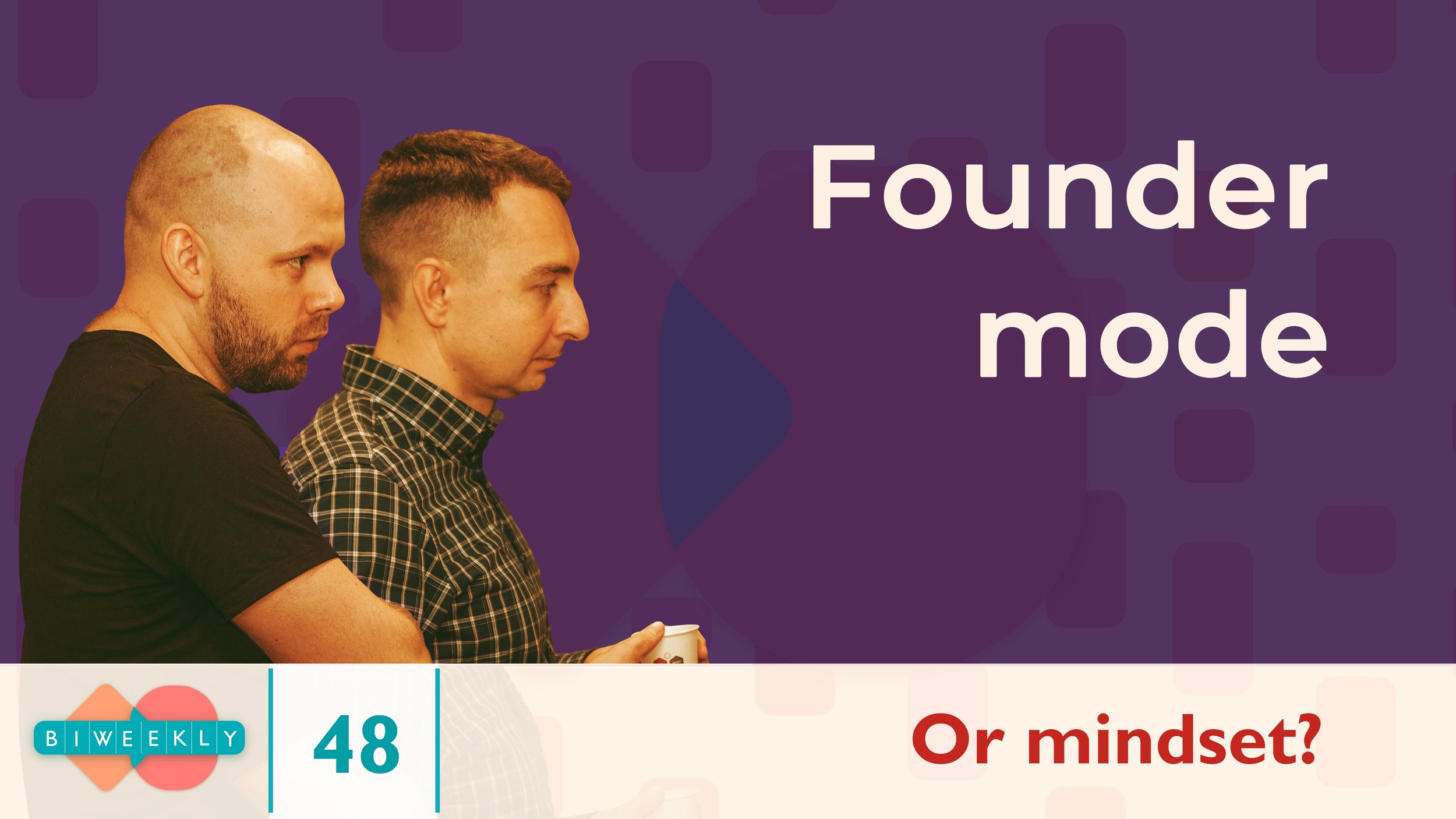48: Founder Mode