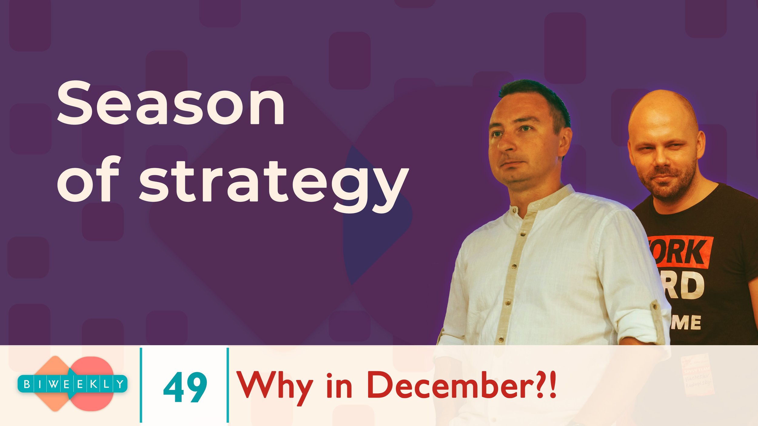 49: Season of strategy