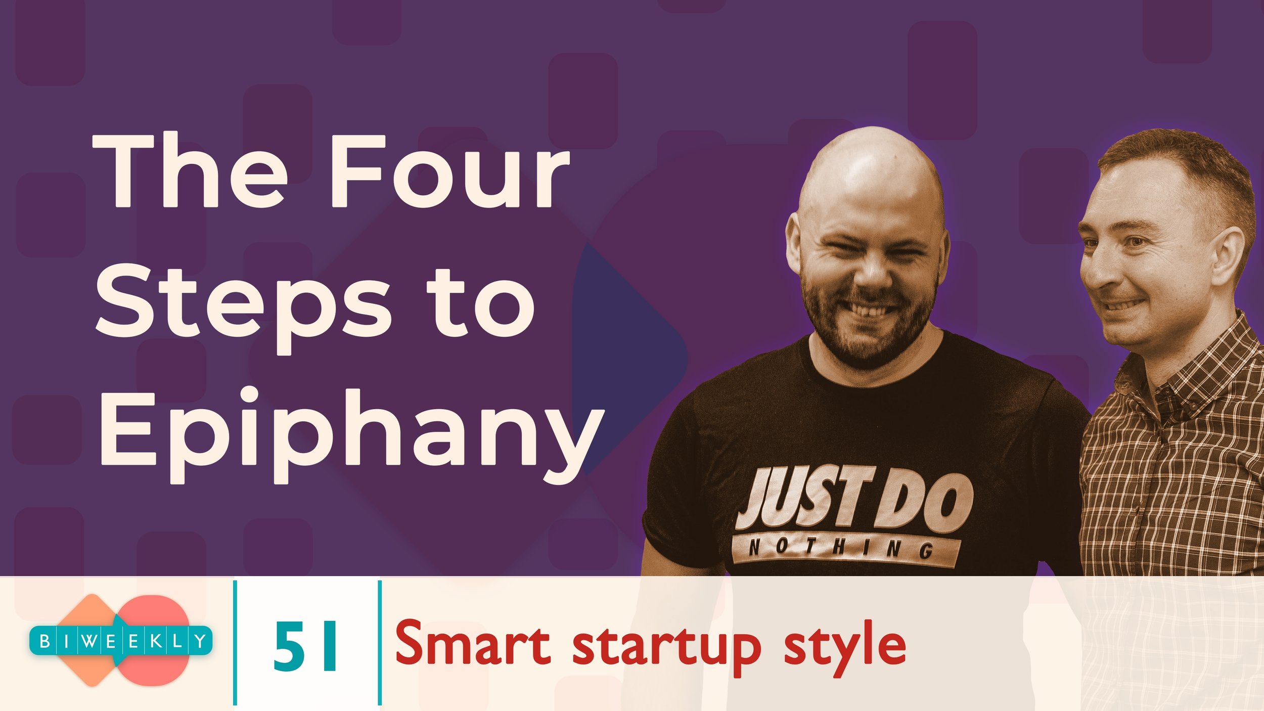 51: The Four Steps to Epiphany