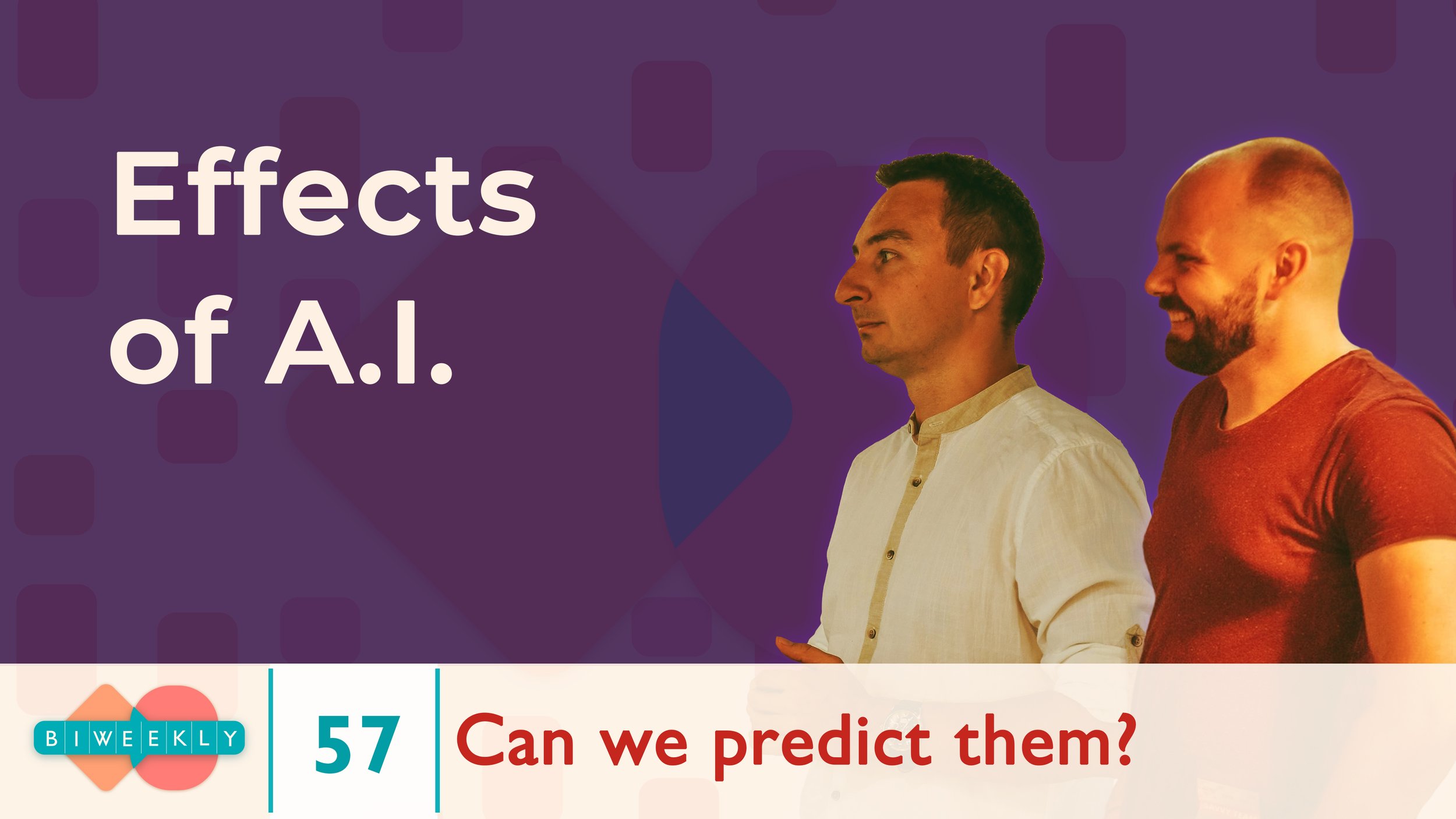 57: Effects of AI