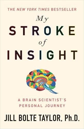  cover of My STroke of Insight by Jill Bolte Taylor 