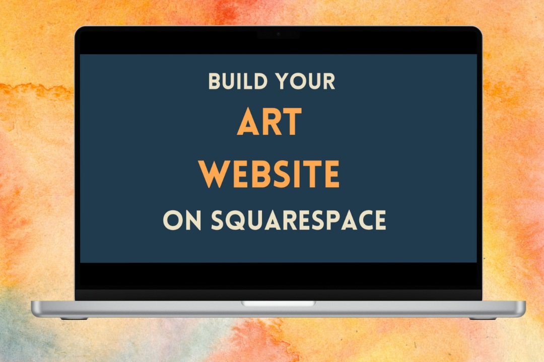 Build Your Art Website on Squarespace