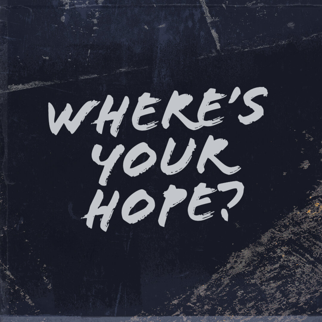 Where’s your hope?