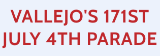 Vallejo's 171st July 4th Parade
