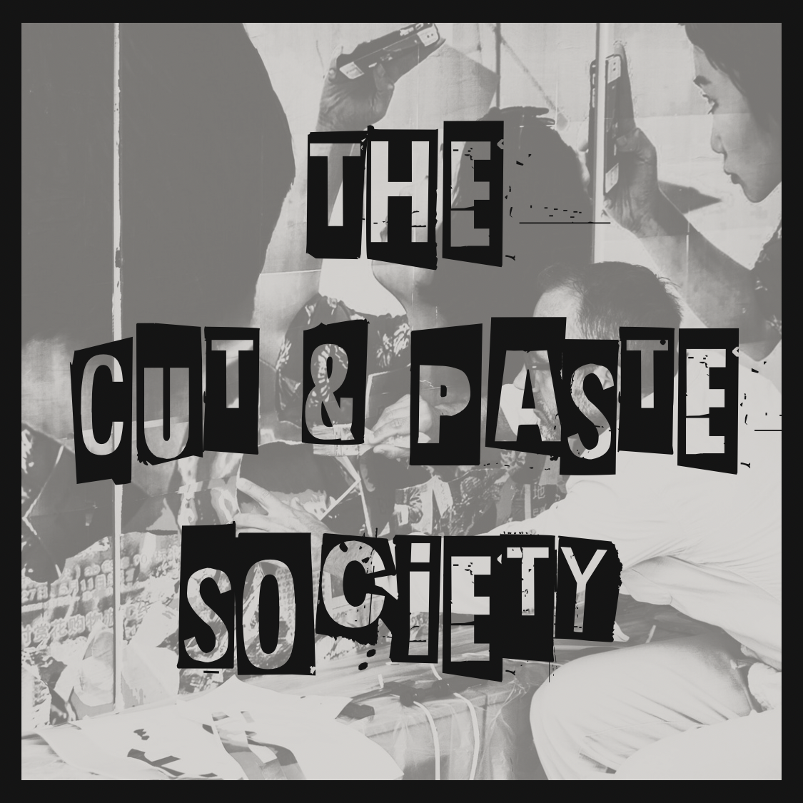 The Cut & Paste Society