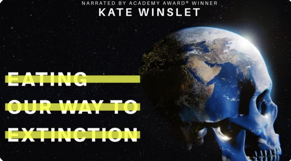 Eating Our Way to Extinction Documentary Screening with Hosted Q&amp;A