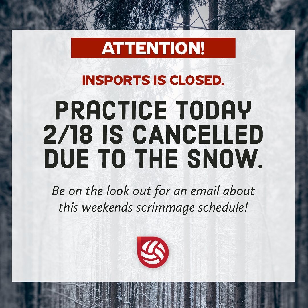 🚨NO PRACTICE 2/18🚨Insports will be closed due to the snow. Stay warm and safe! Info about this weekend coming later this morning! 🏐💥