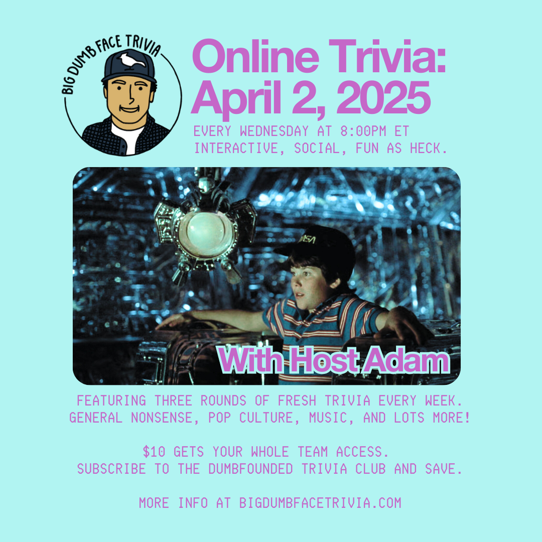 Wednesday Zoom Trivia with Host Adam of Big Dumb Face Trivia