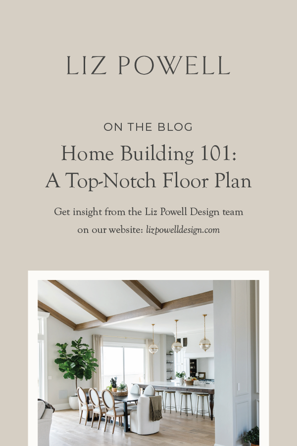  Liz Powell Design will be in touch with your builders from the first layout, and the builder will let the design team know how certain design choices will change your budget.&nbsp;  #LizPowellDesign #FloorPlans #NewBuild #InteriorDesignNorthernUtah 