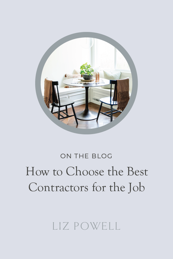  People can have wildly different experiences with the same contractor, but asking around is a great place to start so you know what to look for when you move on to the next step.  #ContractorTips #LizPowellDesign #NorthernUtahInteriorDesigner #newbu