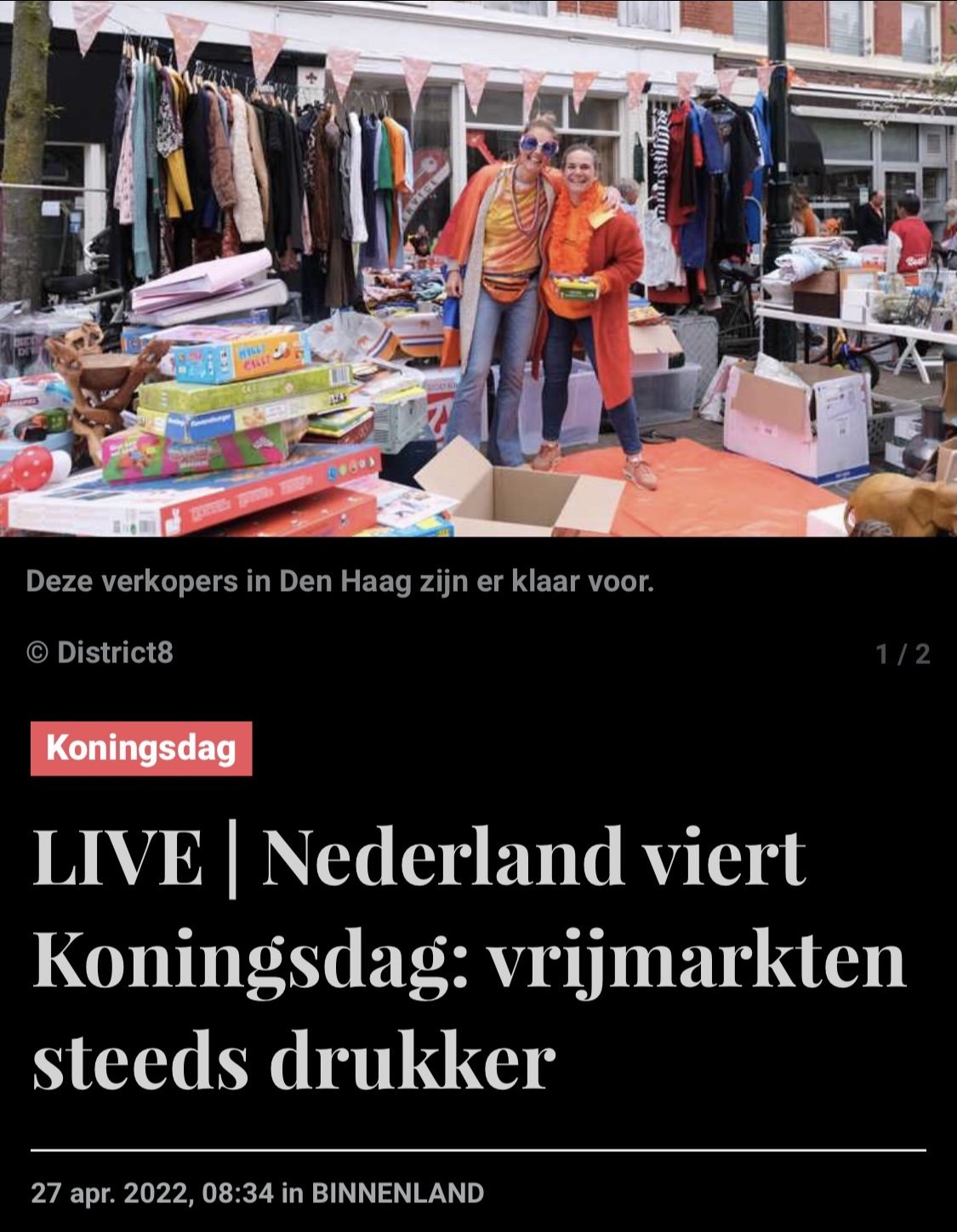 Nederland viert Koningsdag; vrijmarkten steeds drukker. De Telegraaf/27-04-2022.