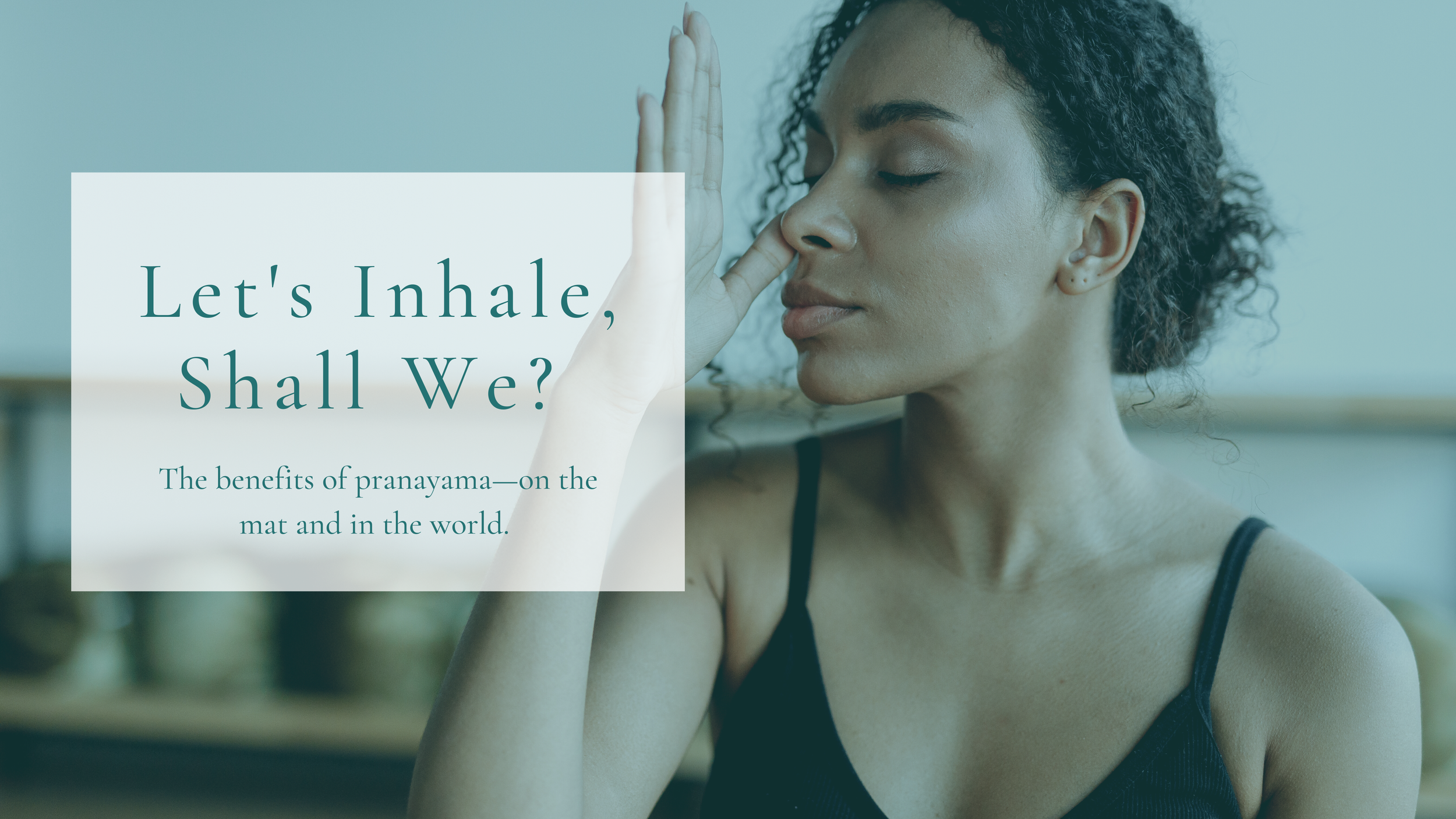 Let's Inhale, Shall We? 