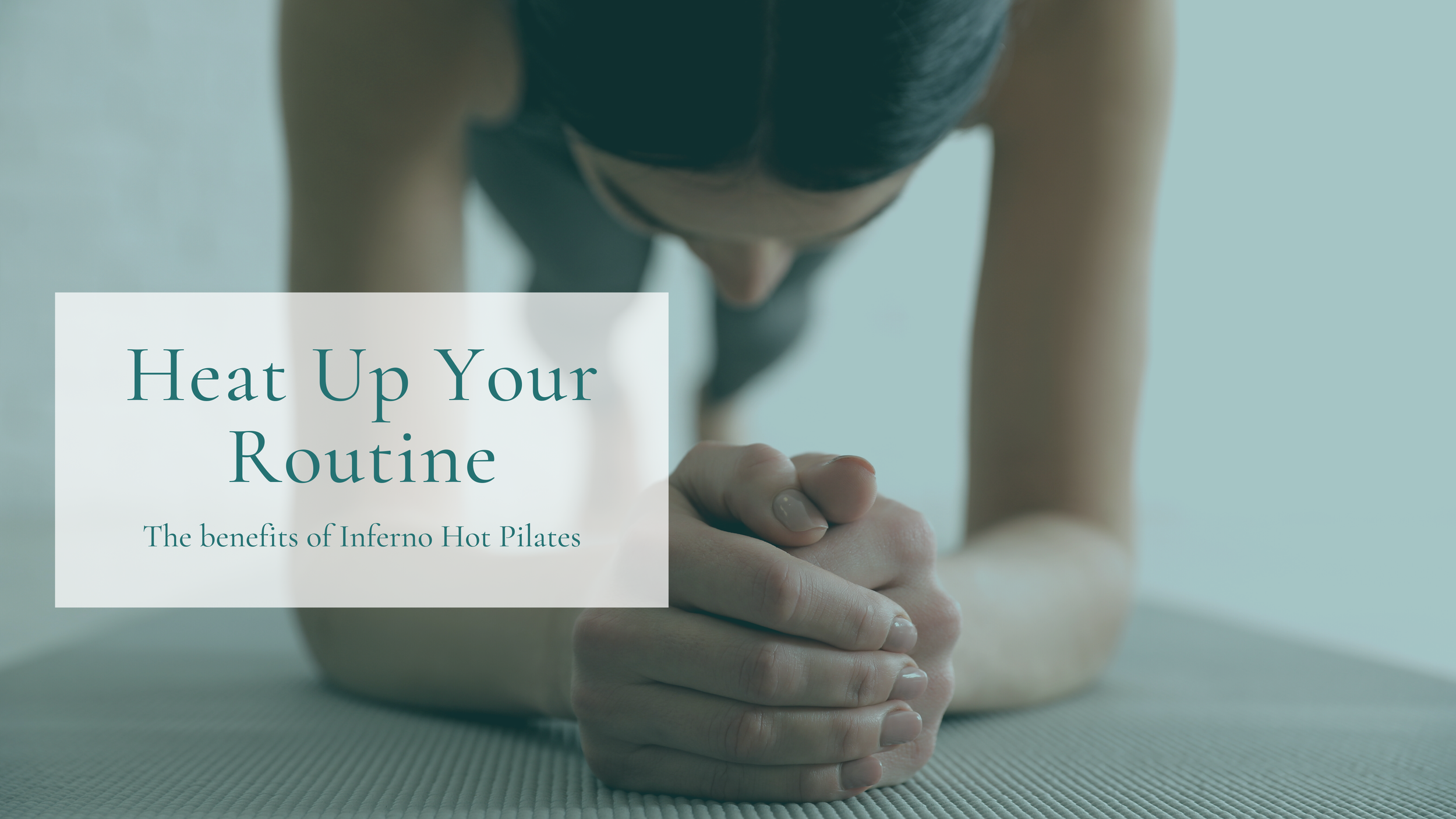 Heat Up Your Routine with Inferno Hot Pilates