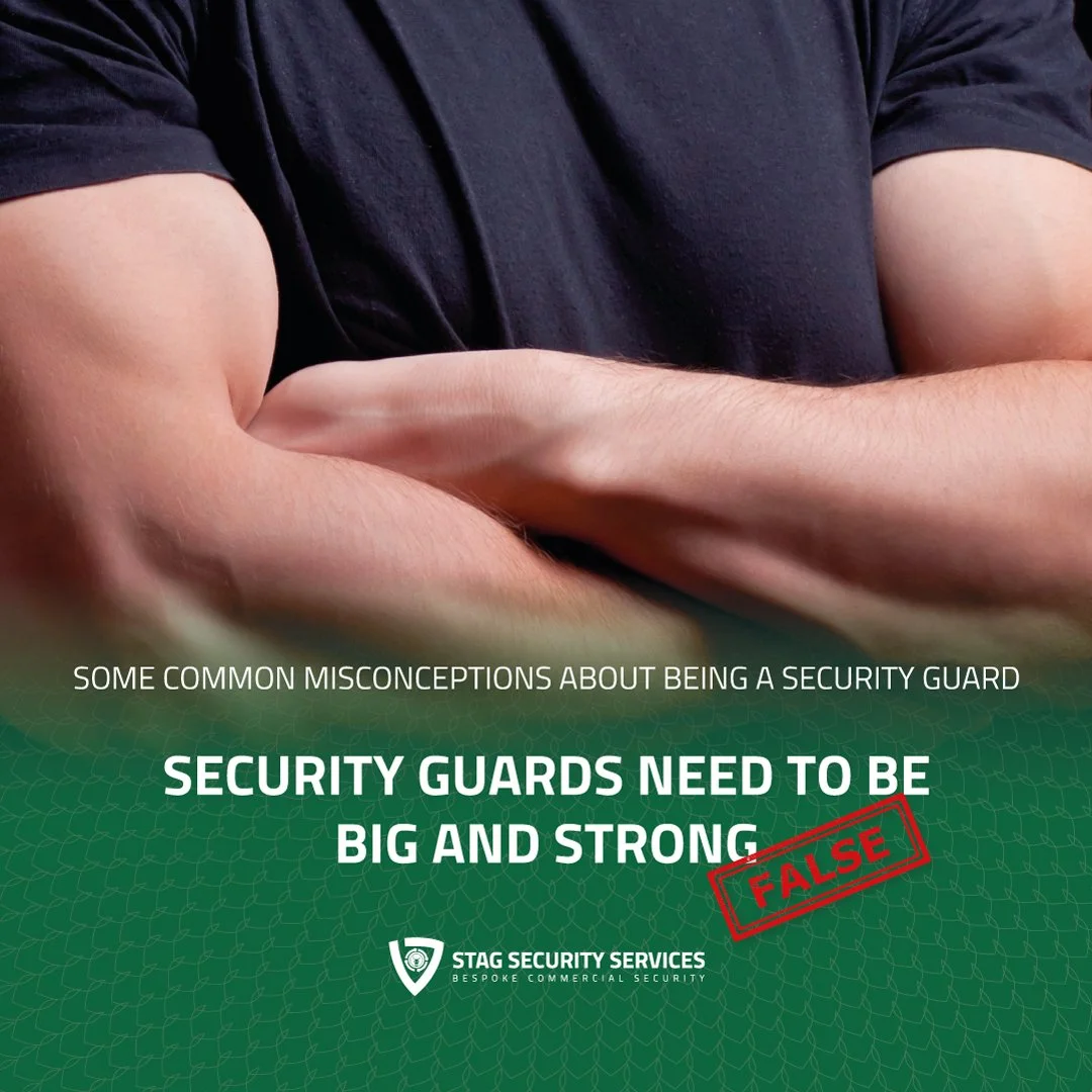 Some Common Misconceptions About Being a Security Guard — Stag Security