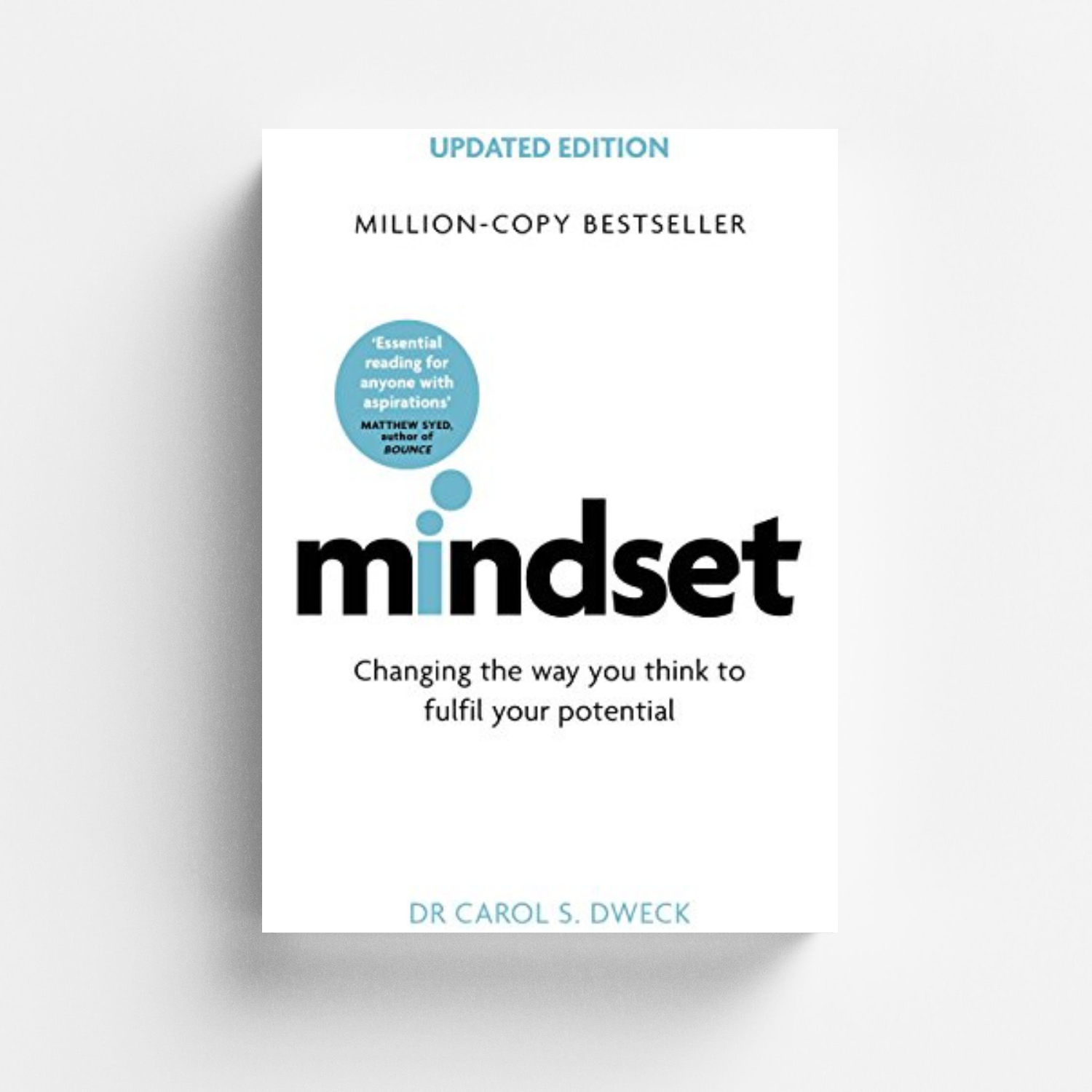 Mindset: Changing the Way You Think to Fulfil Your Potential