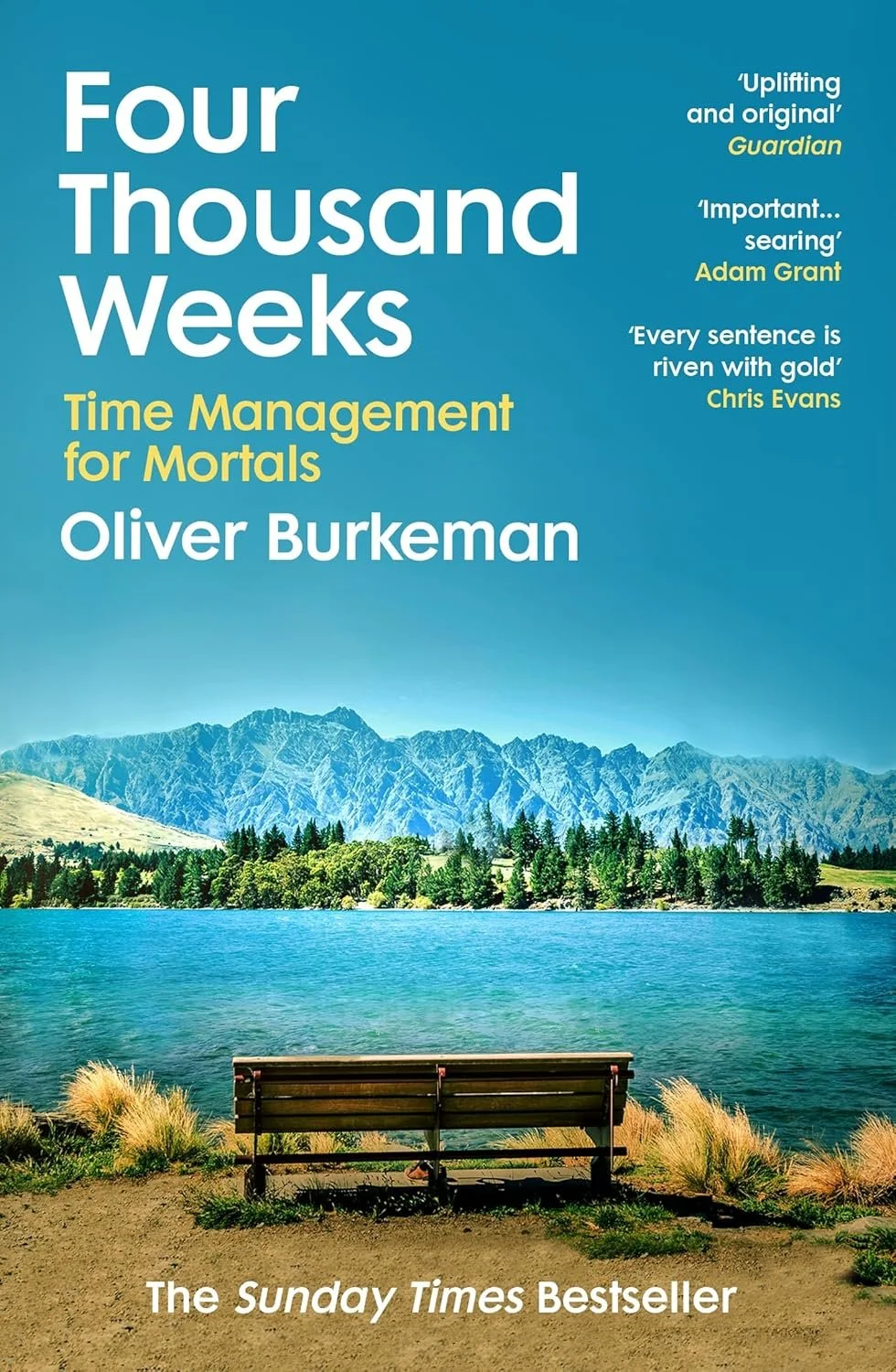 Four Thousand Weeks: Time Management for Mortals