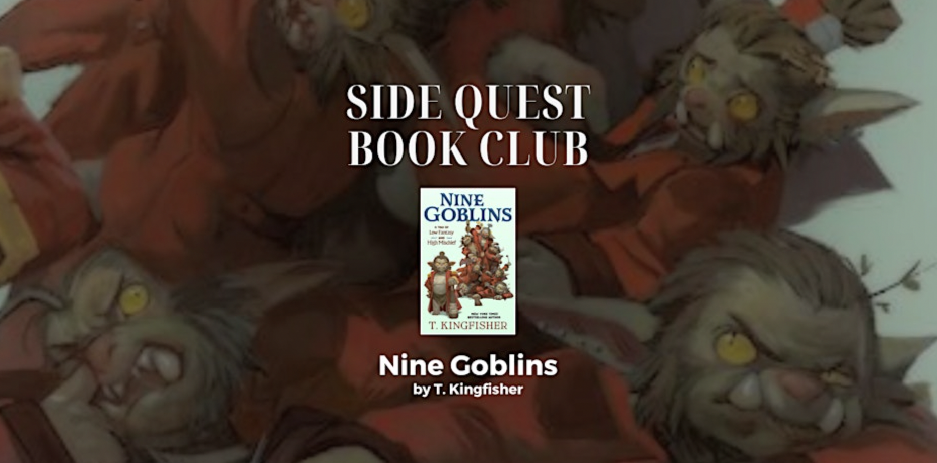 "Nine Goblins" Book Club x Side Quest Books &amp; Games 