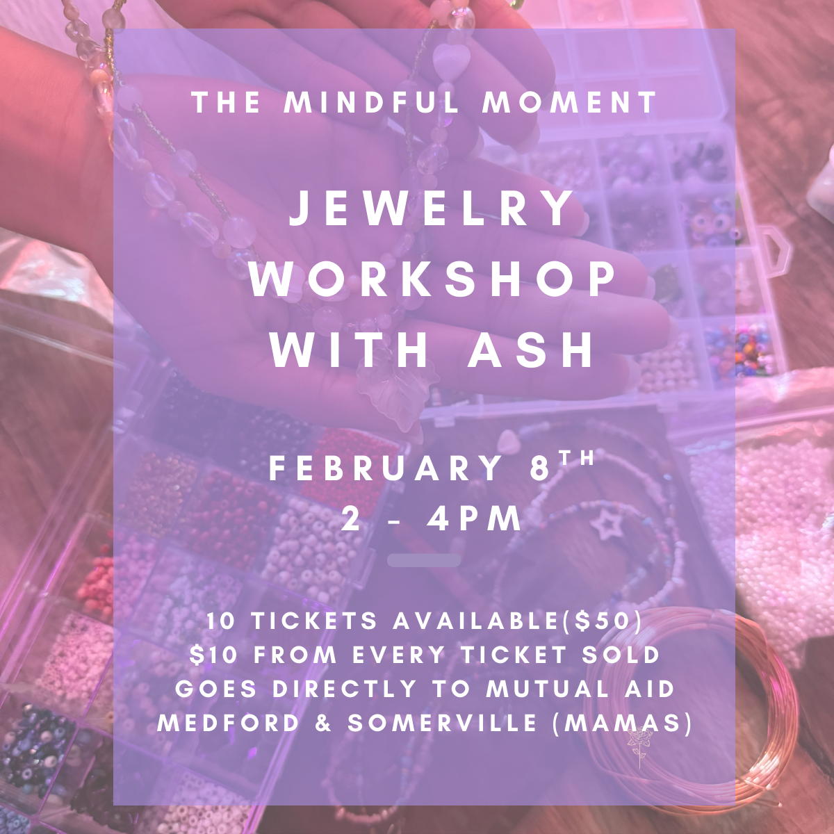 The Mindful Moment: Jewelry Workshop with Ash