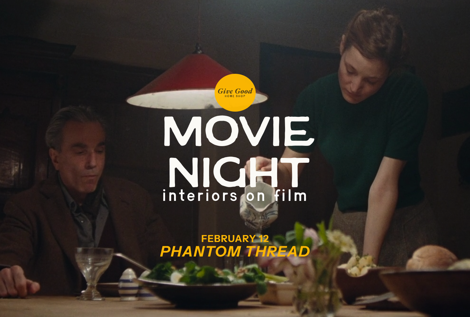 Movie Night: Phantom Thread x Give Good 