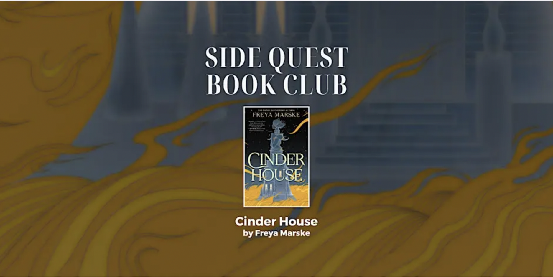 "Cinder House" Book Club x Side Quest Books &amp; Games 