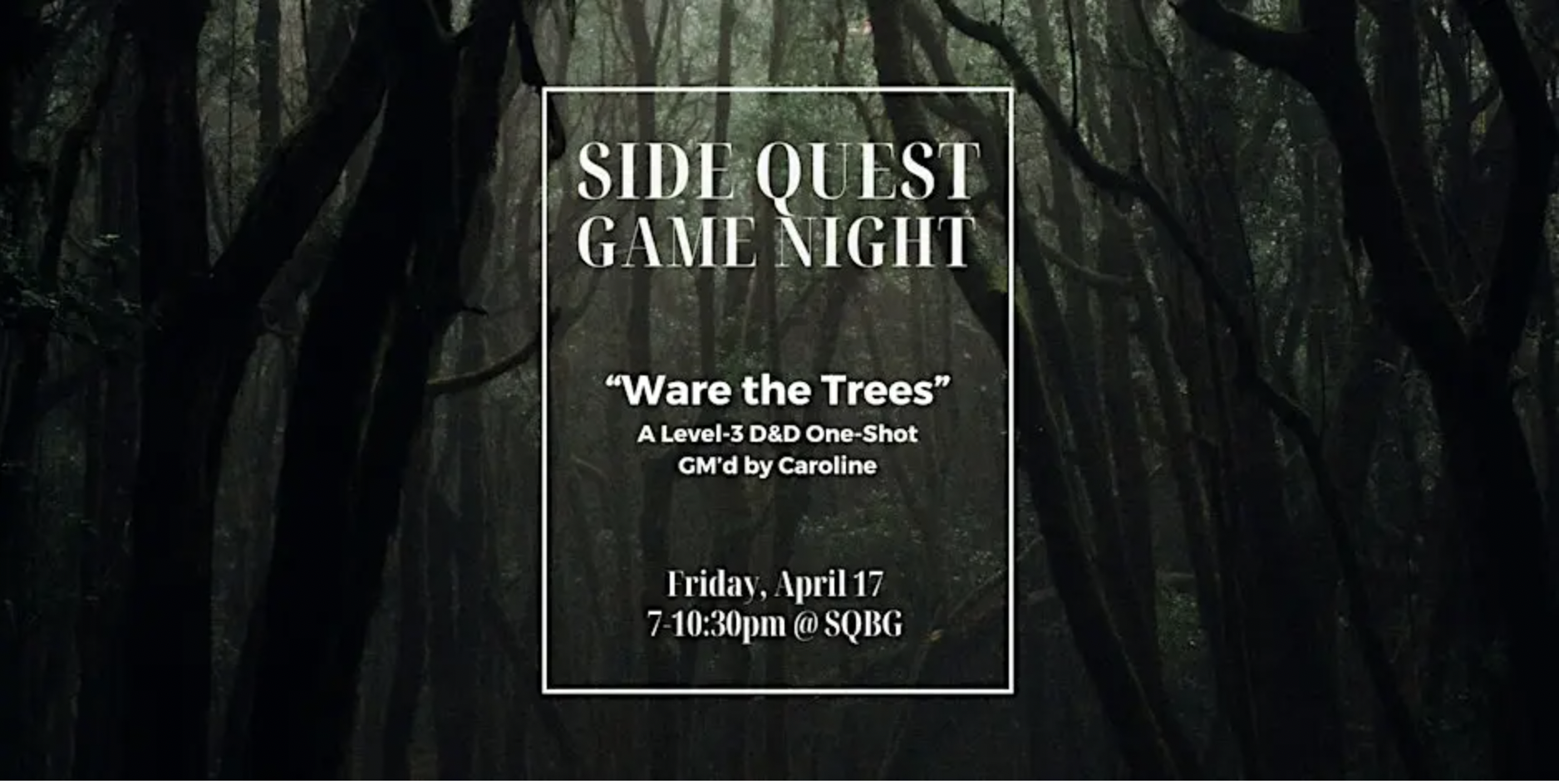 "Ware the Trees" Game Night x Side Quest Books &amp; Games  