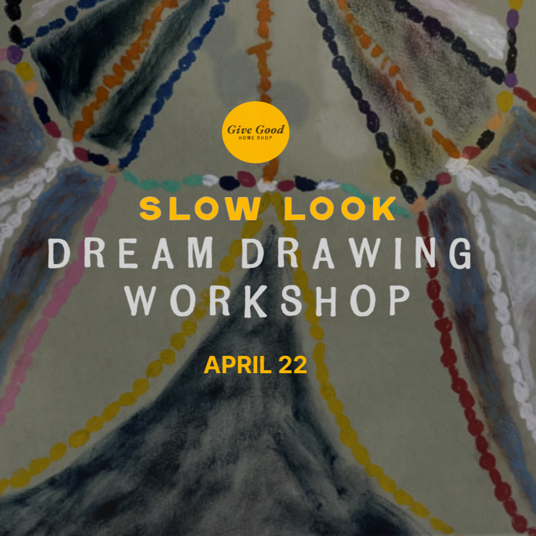 Slow Look: Dream Drawing Workshop