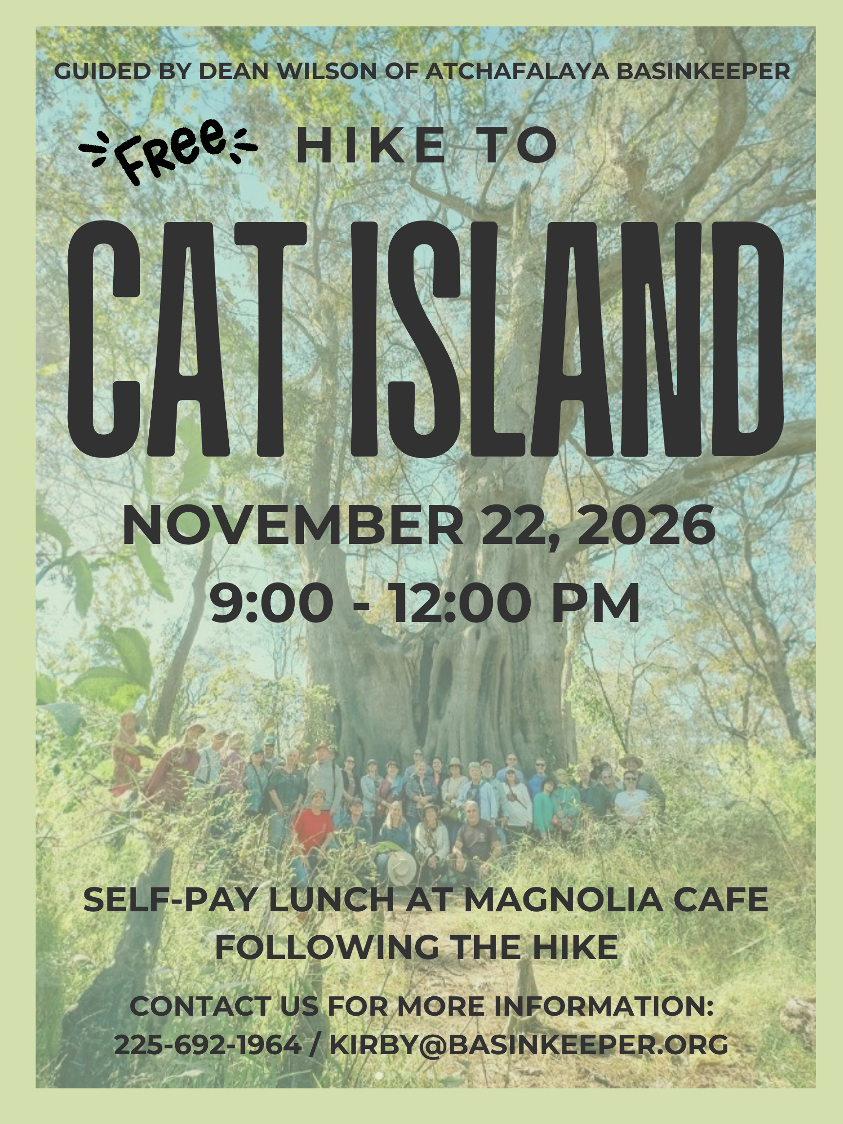 A poster for a free hike event guided by Dean Wilson of Atchafalaya Basinkeeper, taking place on November 22, 2026, from 9:00 AM to 12:00 PM, with self-pay lunch at Magnolia Cafe. The background features a large tree and a group of people gathered at