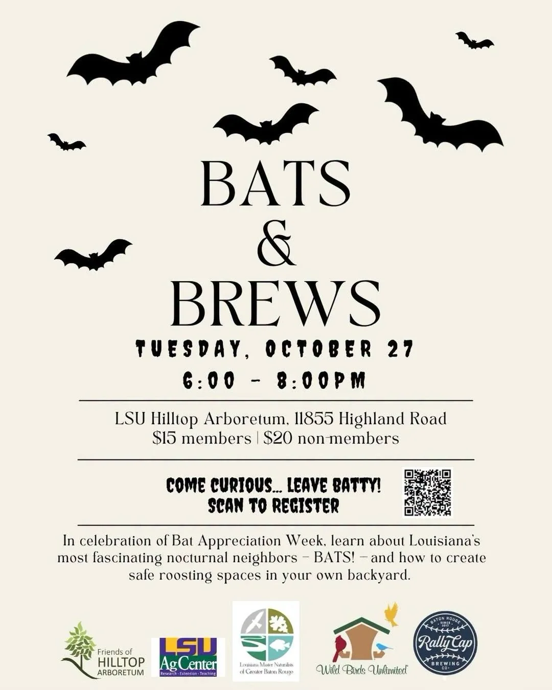Flyer for an event called Bats & Brews, scheduled for Tuesday, October 27 from 6:00 to 8:00 pm at LSU Hilltop Arboretum, 11855 Highland Road. Entry fee is $15 for members and $20 for non-members. The flyer features black silhouettes of bats, and incl
