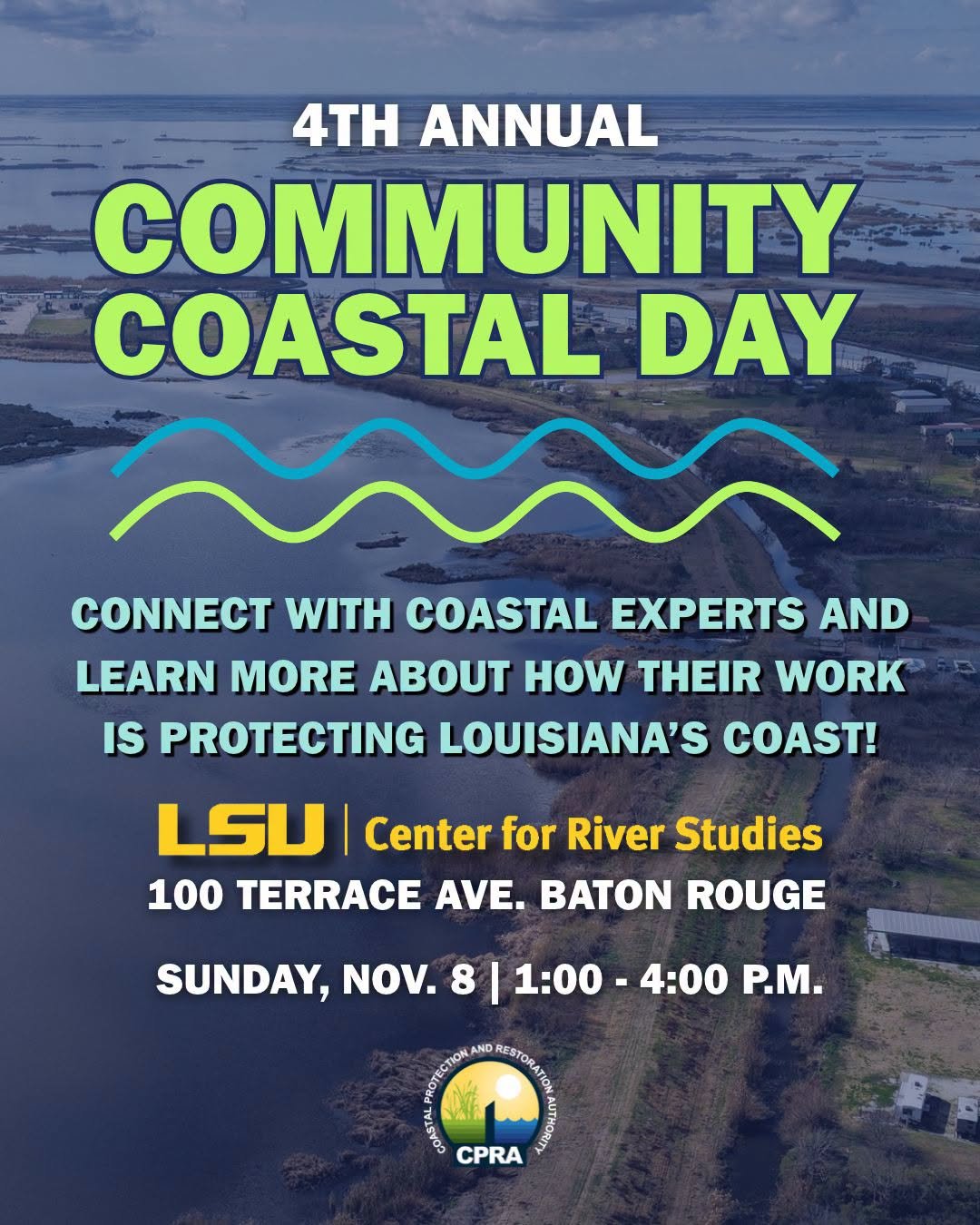 Aerial view of a coastal area with water, land, and small buildings overcast sky, promoting the 4th Annual Community Coastal Day event with details about the location at LSU Center for River Studies in Baton Rouge, on November 8th from 1 to 4 p.m., o