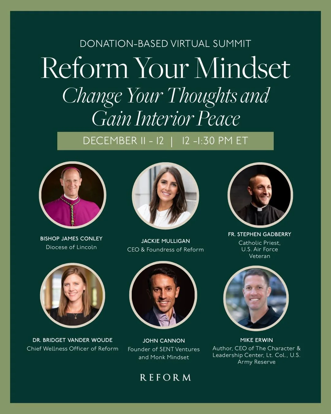 We are pleased to announce our next donation-based virtual summit&mdash;Reform Your Mindset: Change your Thoughts and Gain Interior Peace. The summit will take place December 11-12, 2025 from 12pm-1:30pm ET and will be recorded for replay for all reg