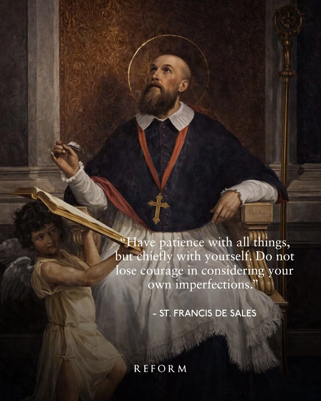 Today we celebrate the feast of one of the doctors of the Church, Saint Francis de Sales. In his time, Saint Francis counseled many of the faithful, including religious sisters and lay men and women, in-person and through correspondence. He is known 