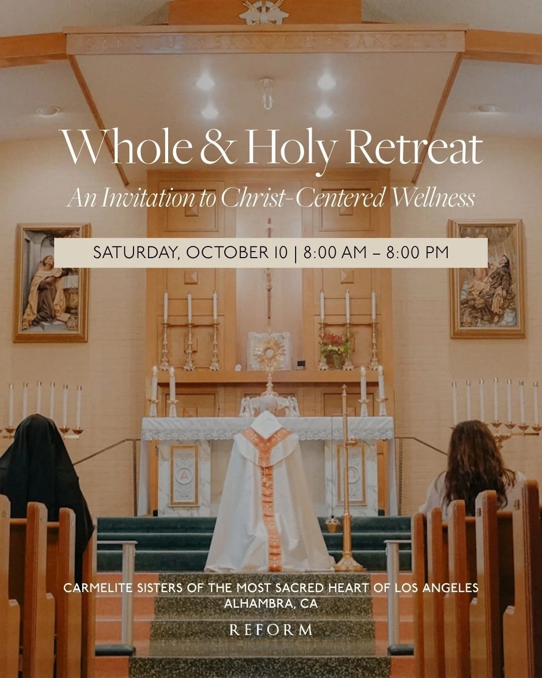 This October, between the feasts of St. Th&eacute;r&egrave;se of Lisieux and St. Teresa of &Aacute;vila, we'll gather at the Carmelite Sisters of the Most Sacred Heart in Alhambra for a day set apart&mdash;Reform&rsquo;s Whole &amp; Holy Retreat. 

O