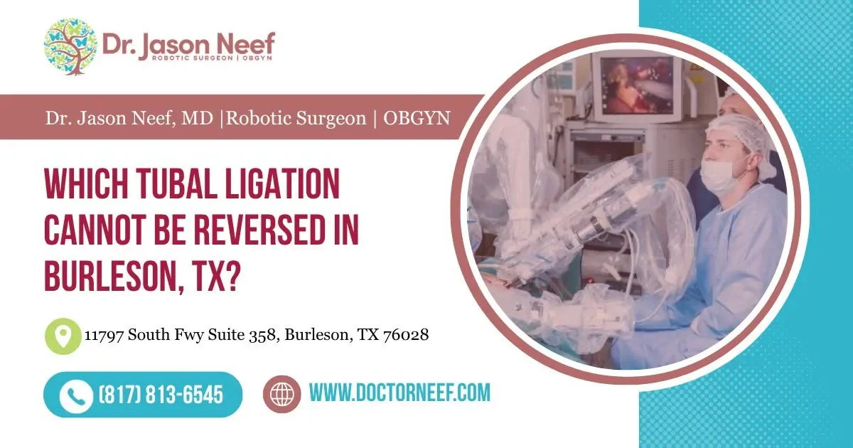 Which Tubal Ligation Cannot Be Reversed?