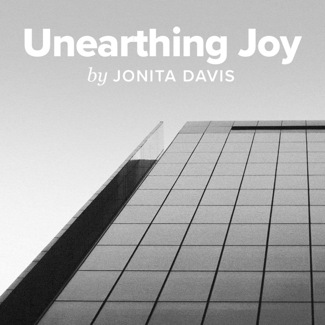 Unearthing Joy by Jonita Davis