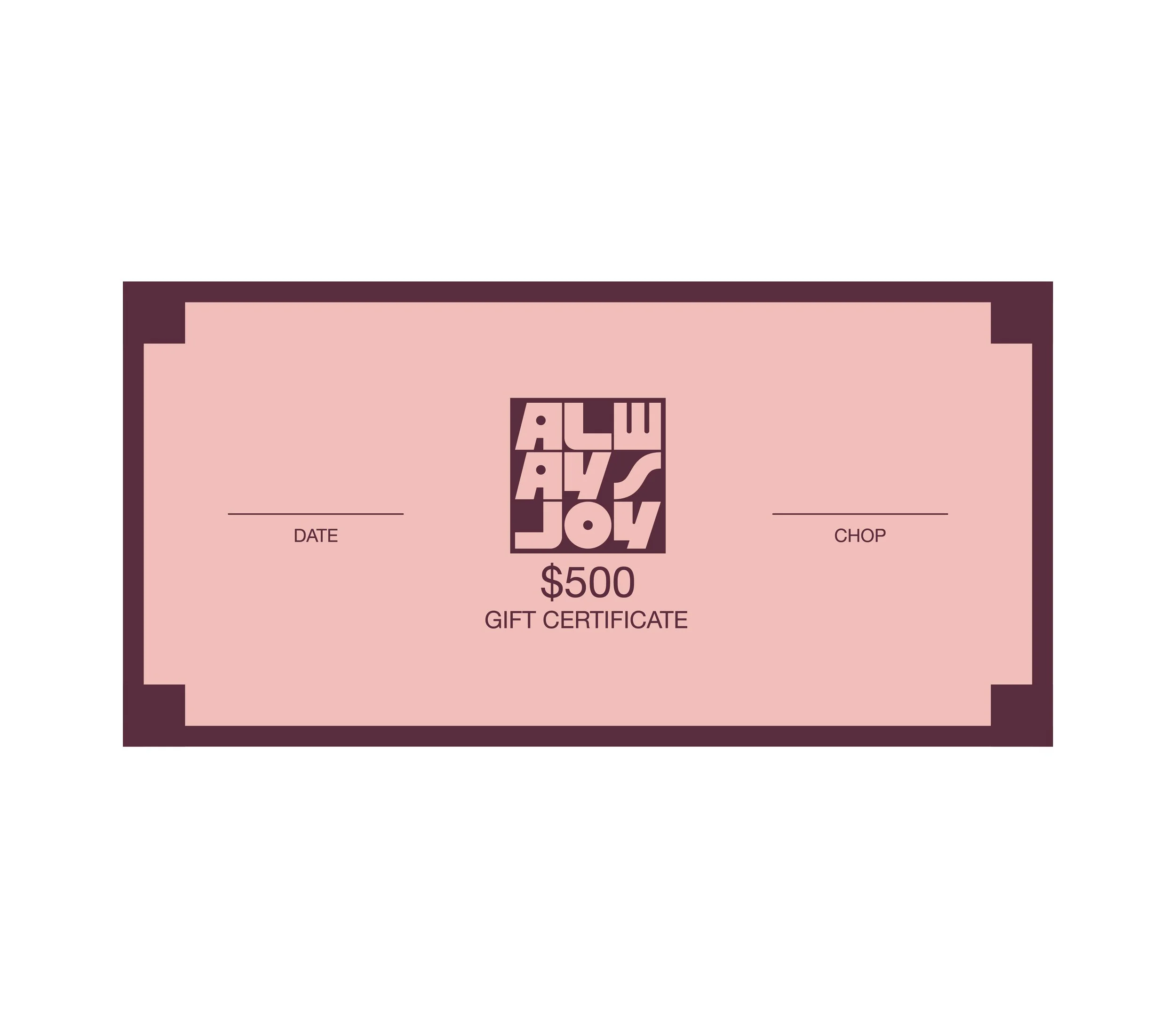 Gift Certificate - ALWAYS JOY