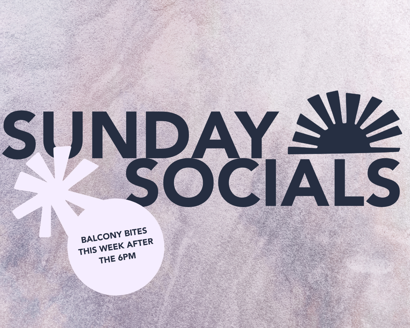 Sunday Socials - Balcony Bites