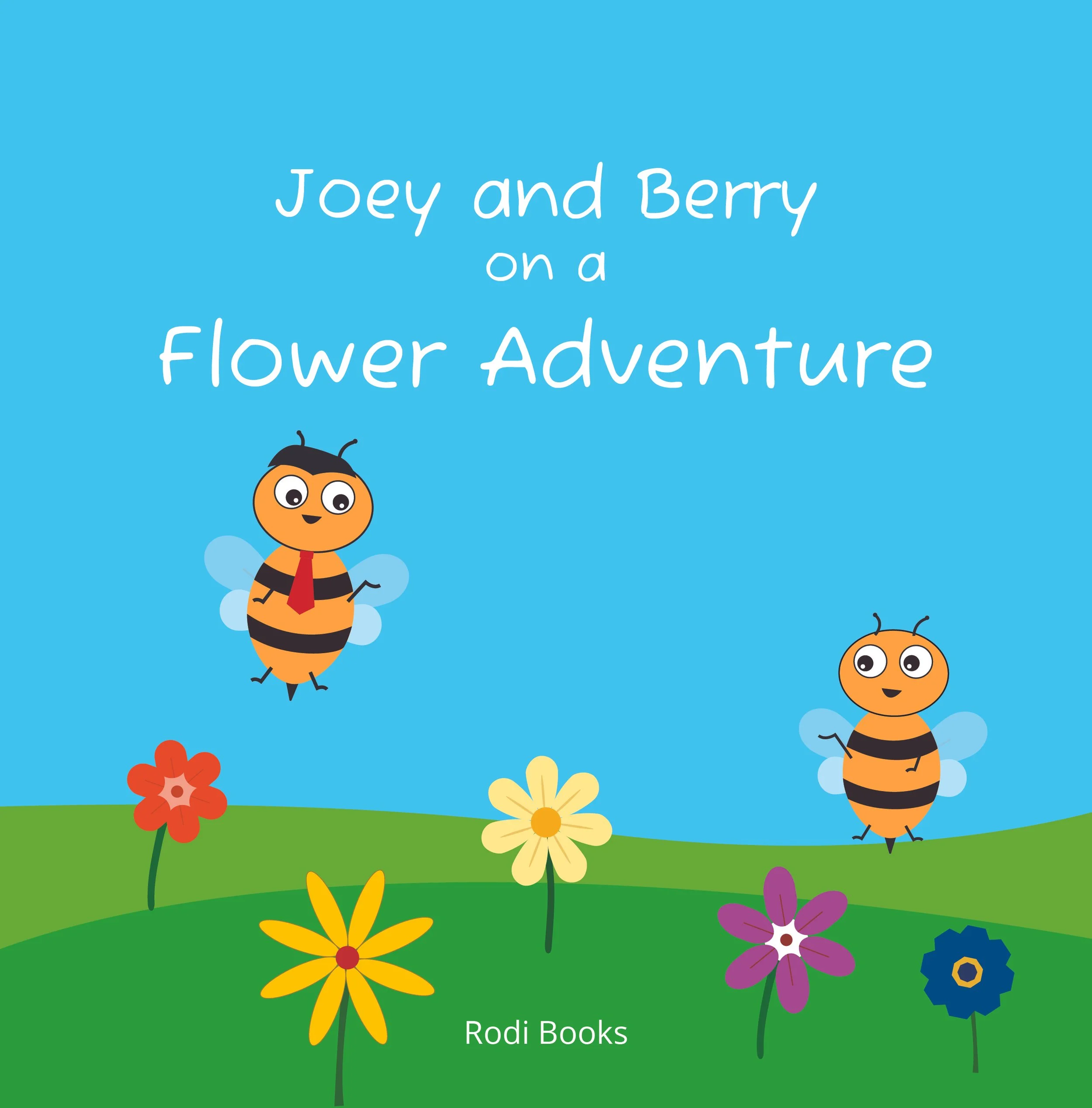 Joey and Berry on a Flower Adventure - Rodi Books