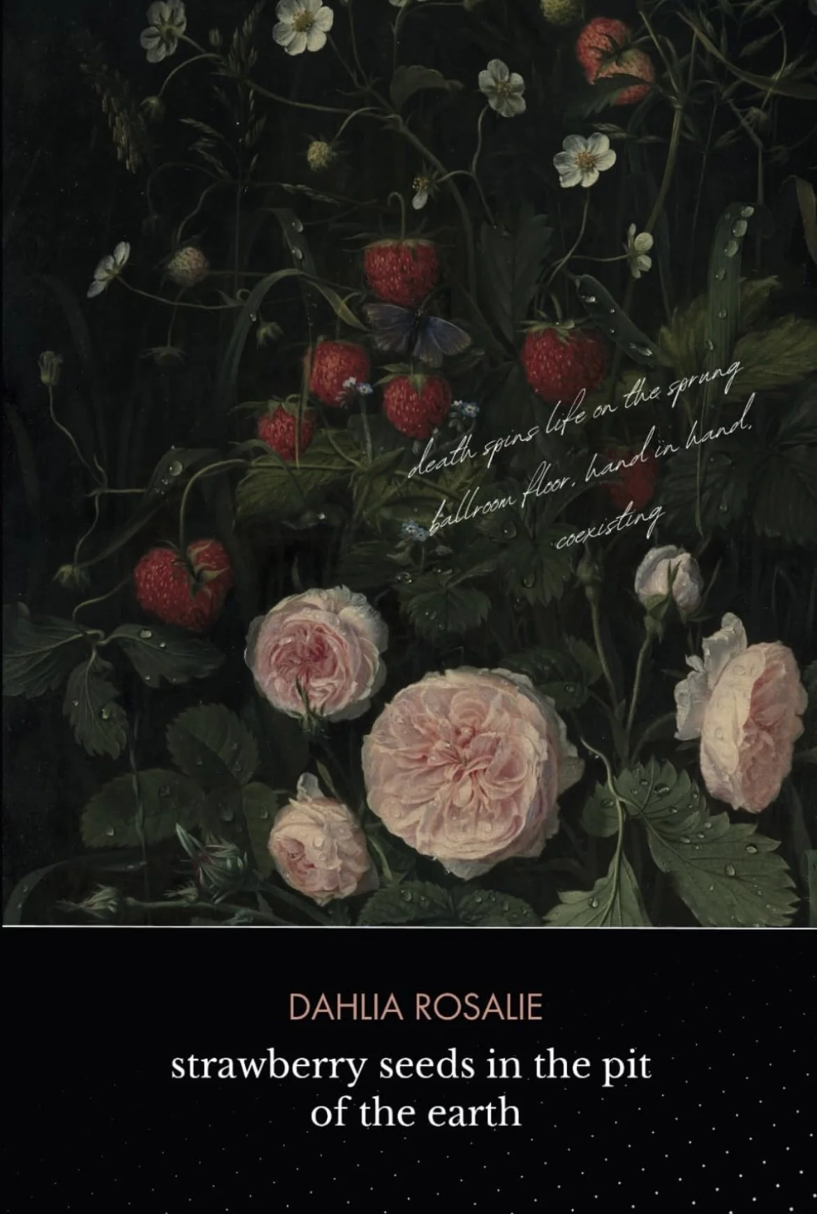 Strawberry Seeds in the Pit of the Earth - Dahlia Rosalie