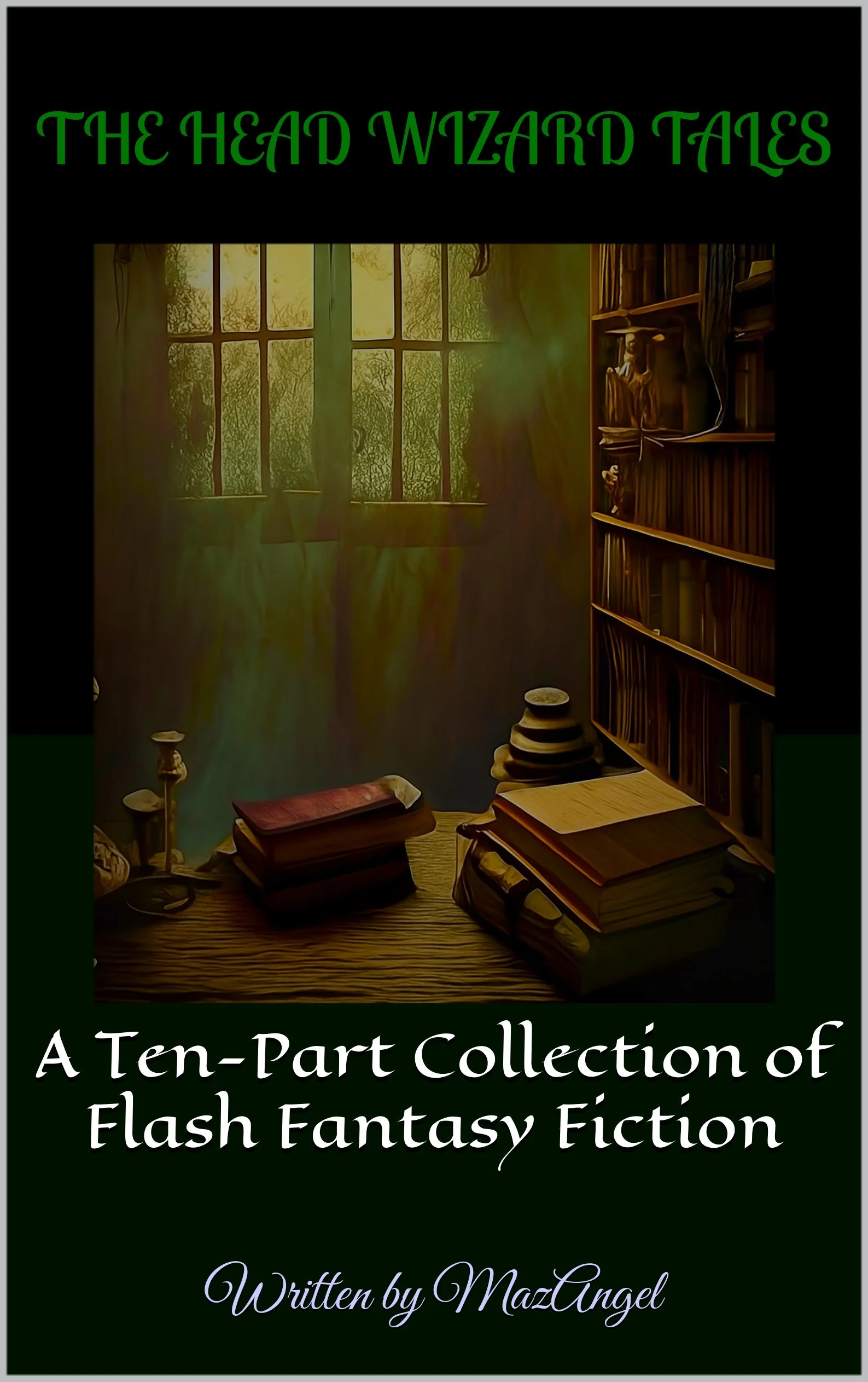 The Head Wizard Tales - MazAngel