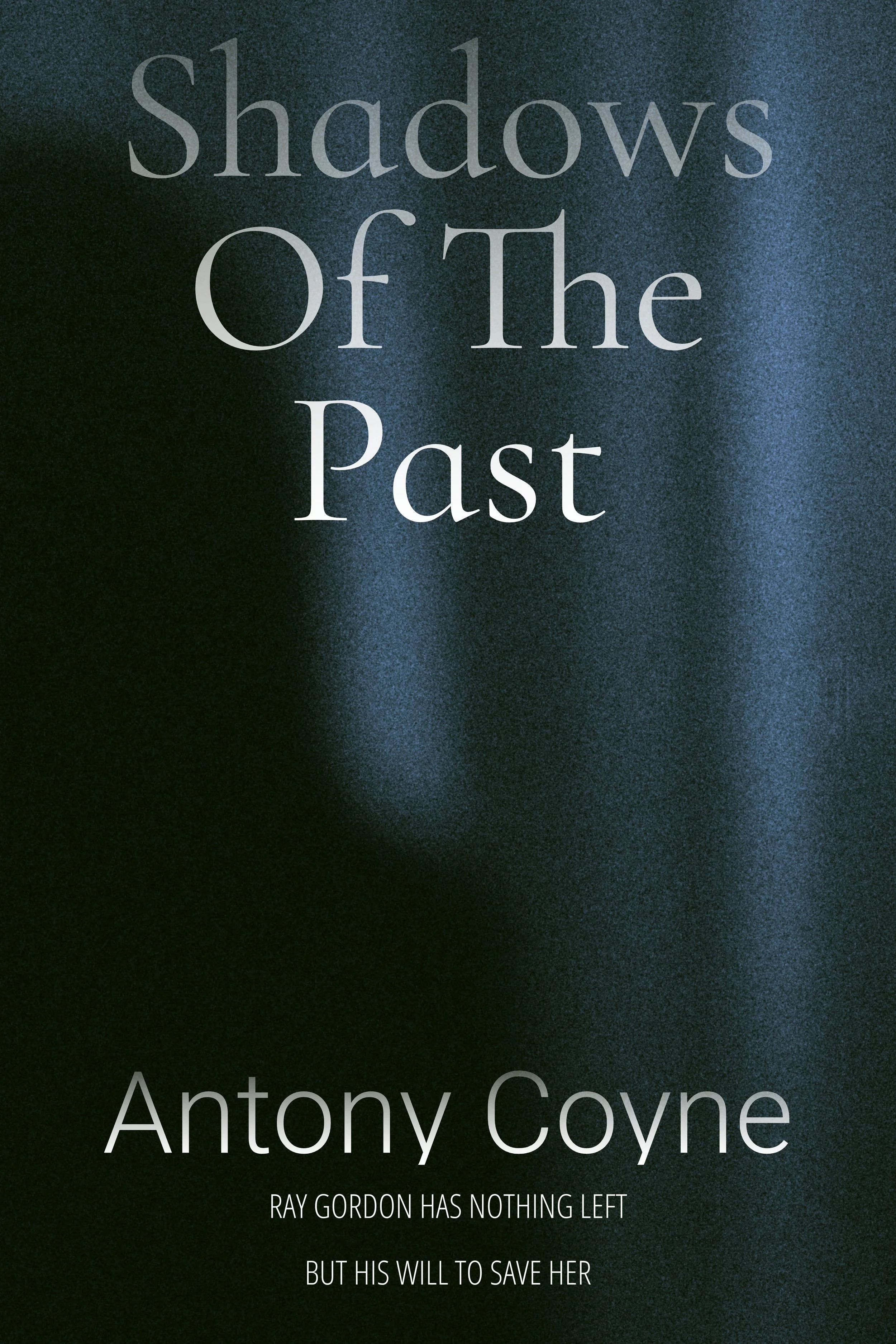 Shadows of the Past - Antony Coyne