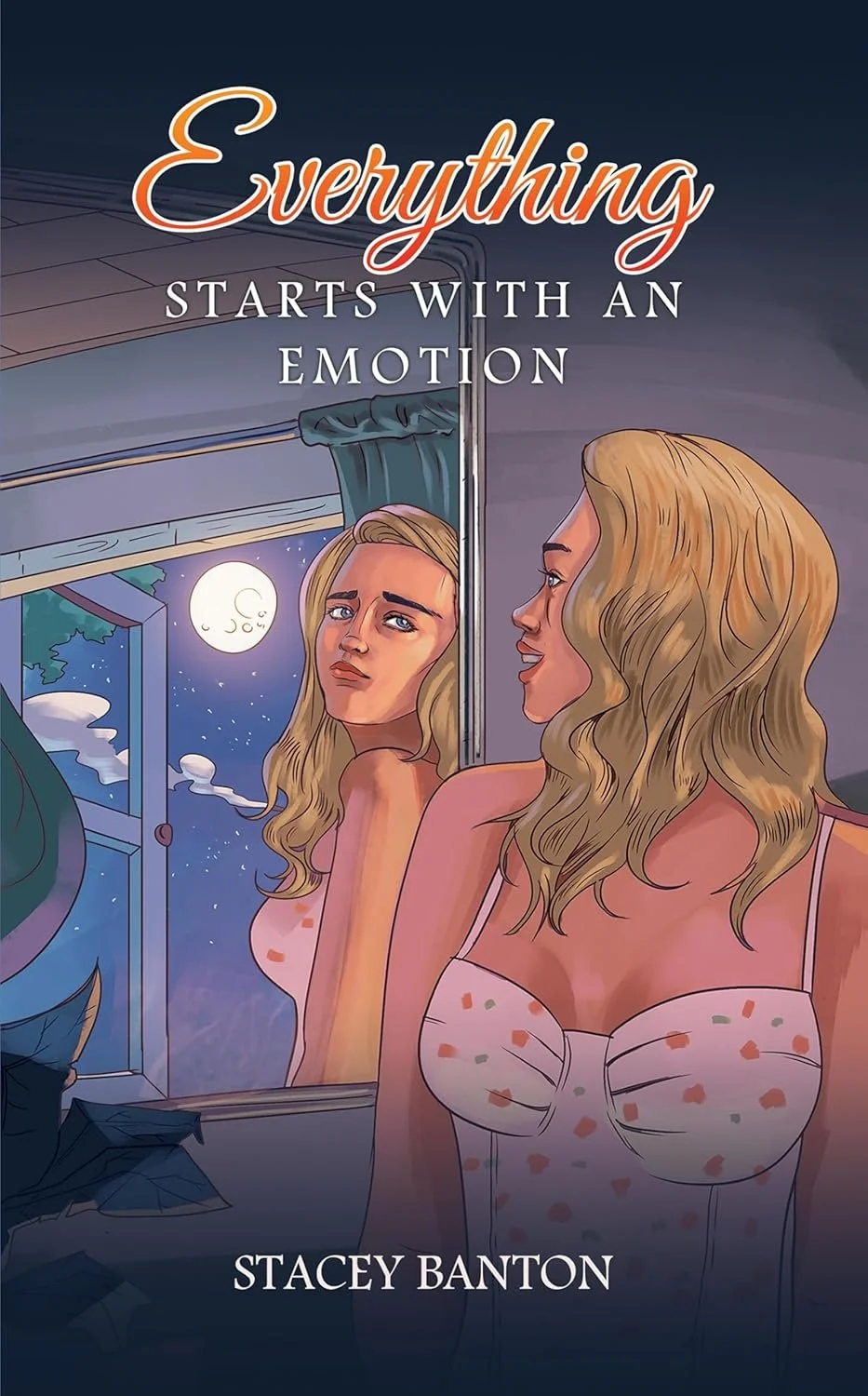 Everything Starts With An Emotion - Stacey Banton