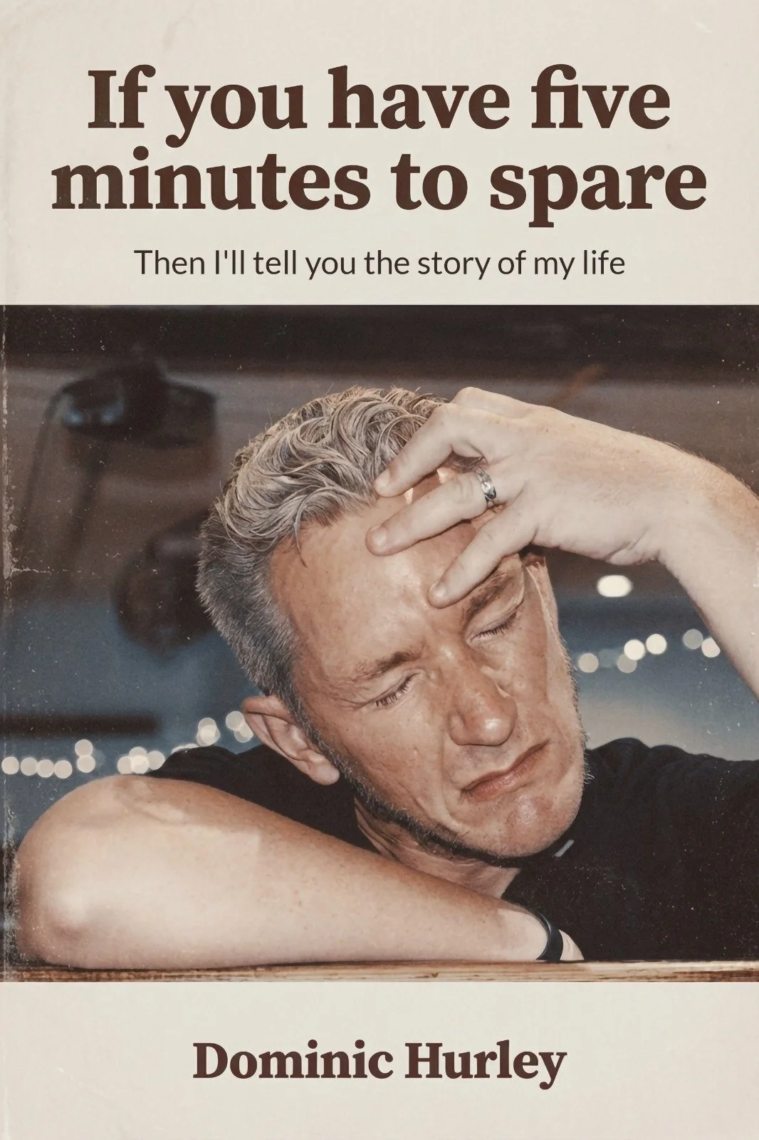 If you have five minutes to spare. - Dominic Hurley BEM 