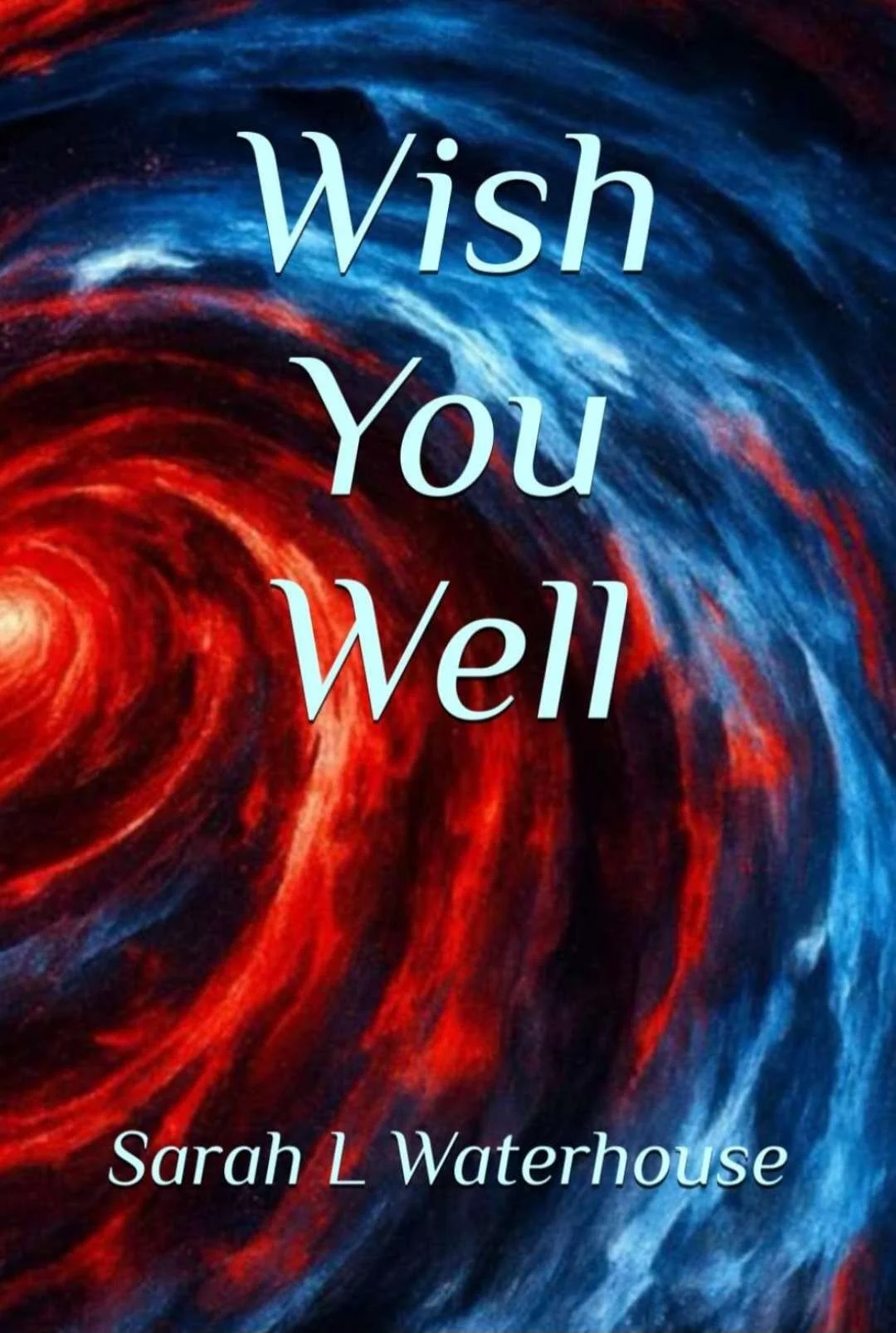 Wish You Well - Sarah L Waterhouse 