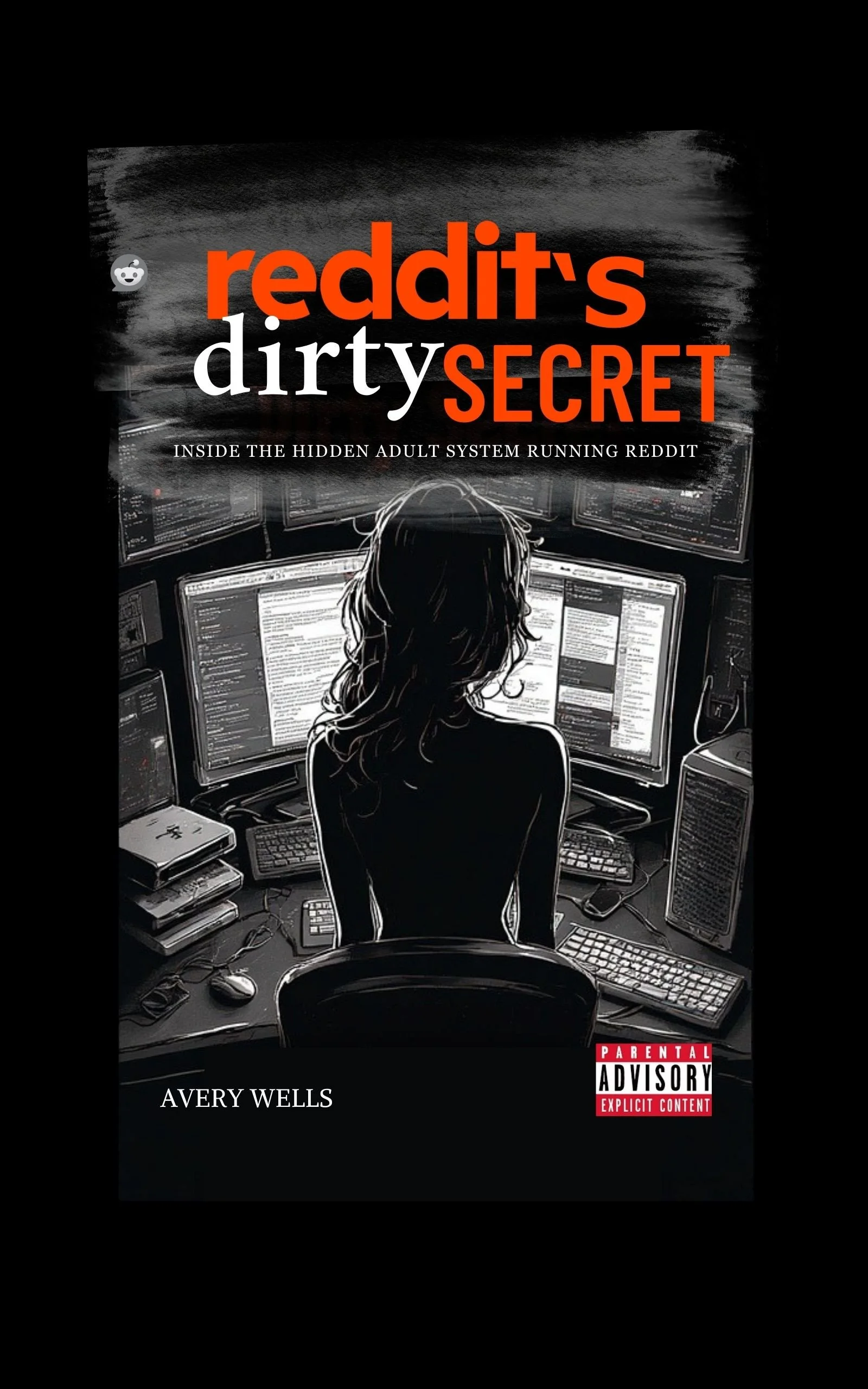 Reddit's Dirty Secret - Avery Wells