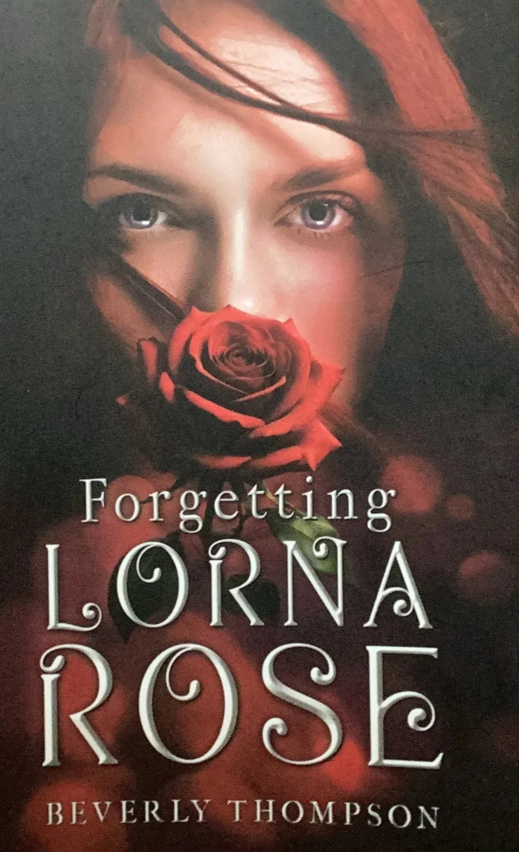 Forgetting Lorna Rose - Beverly Thompson 
