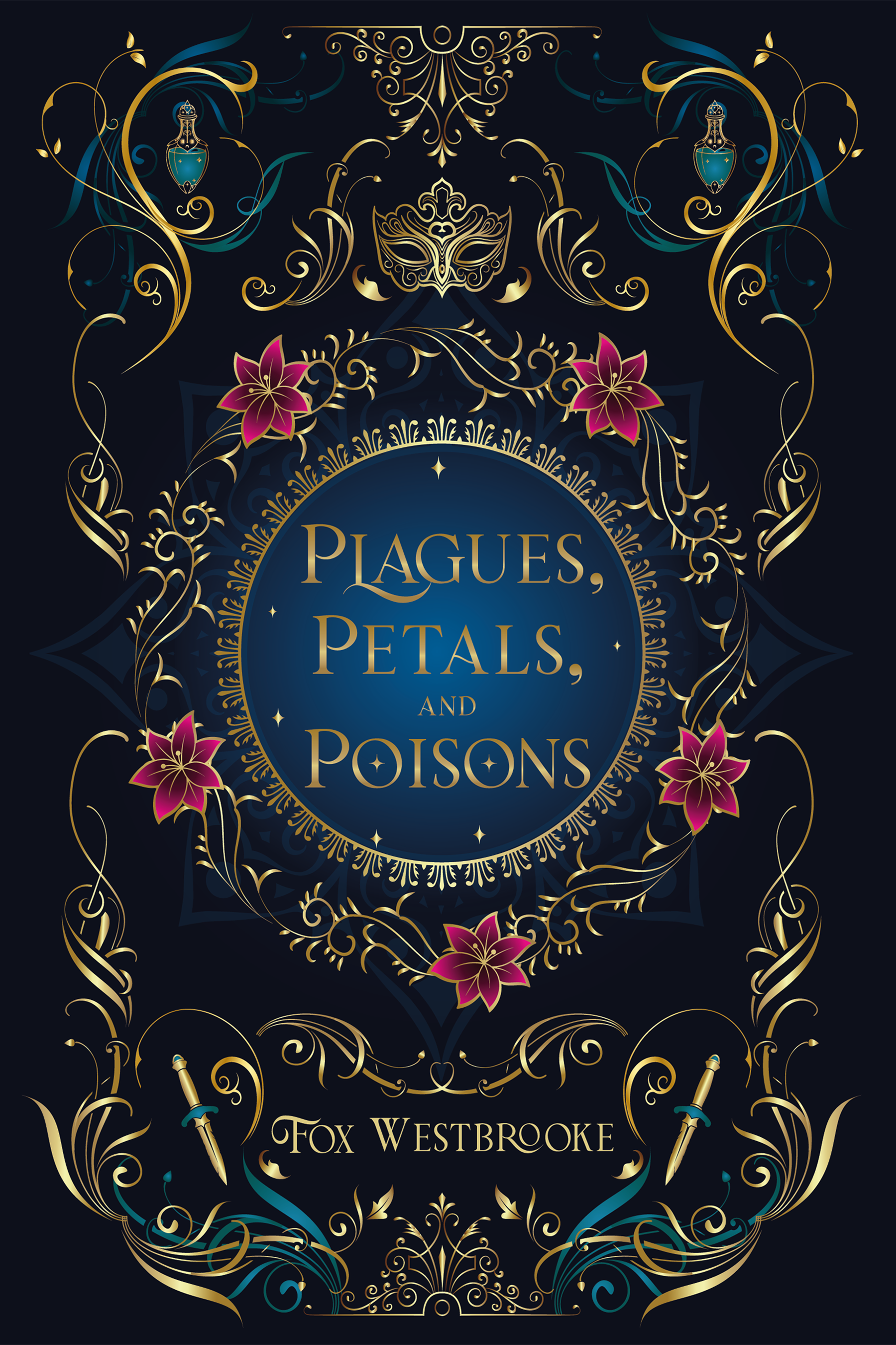 Plagues, Petals, and Poisons - Fox Westbrooke