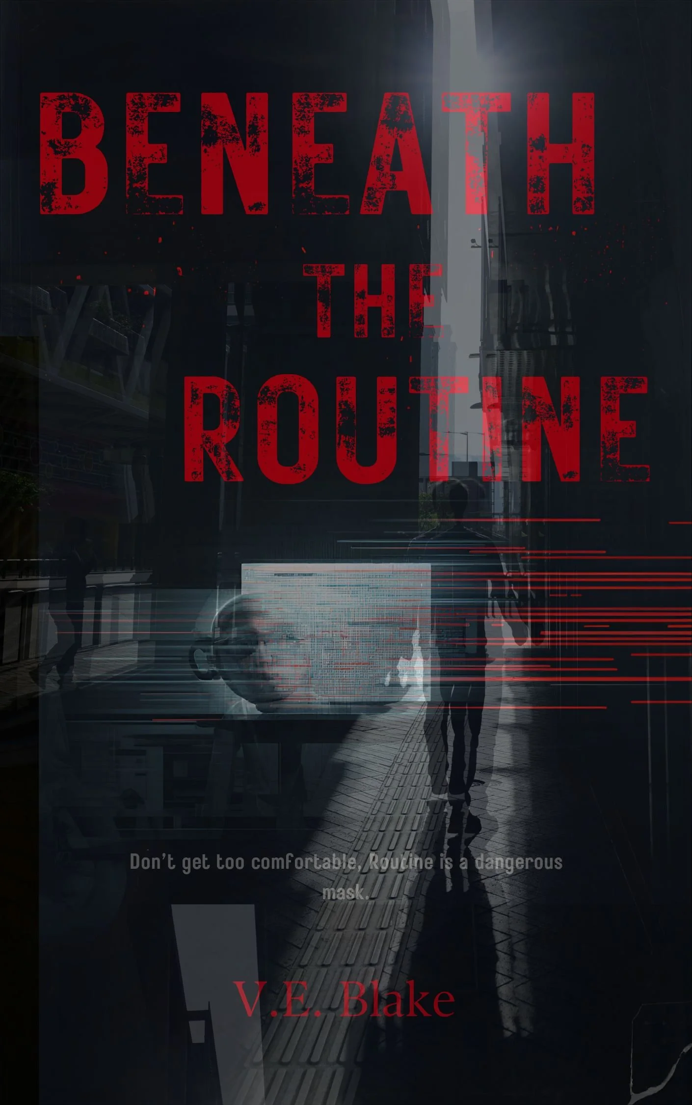 Beneath The Routine - V. E. Blake