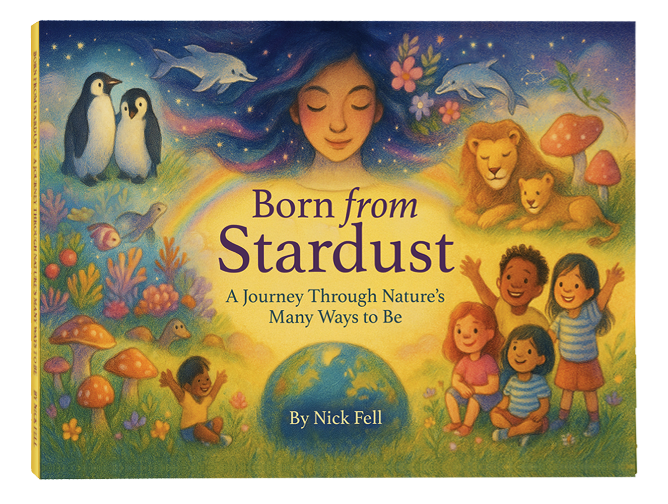 Born From Stardust: A Journey Through Nature's Many Ways to Be Kindle Edition - Nick Fell